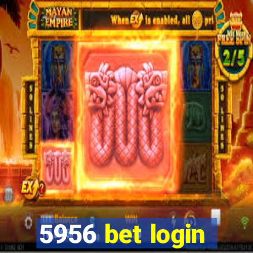 5956 bet login